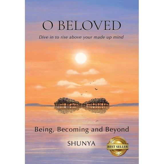 O Beloved: Being, Becoming and Beyond, (Hardcover)