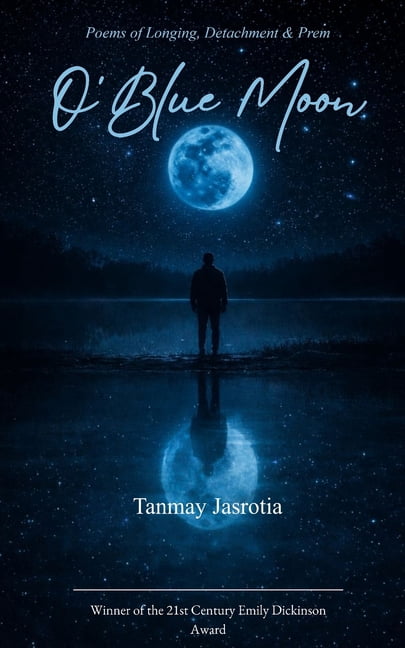 O'Blue Moon Poems of Longing, Detachment & Prem, (Paperback)