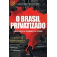 thumbnail image 1 of O Brasil privatizado (Coleção História Agora - Vol 11) (Paperback), 1 of 1