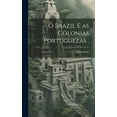 thumbnail image 1 of O Brazil e as Colonias Portuguezas . (Hardcover), 1 of 1