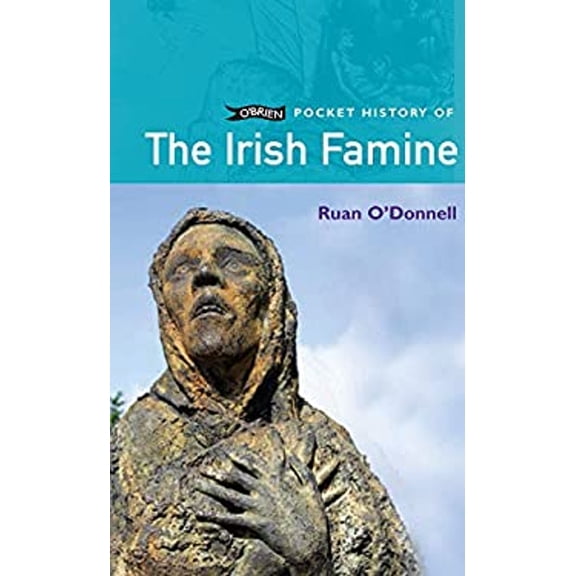 Pre-Owned The Irish Famine (O'brien Pocket History) (Paperback) 1847170196 9781847170194