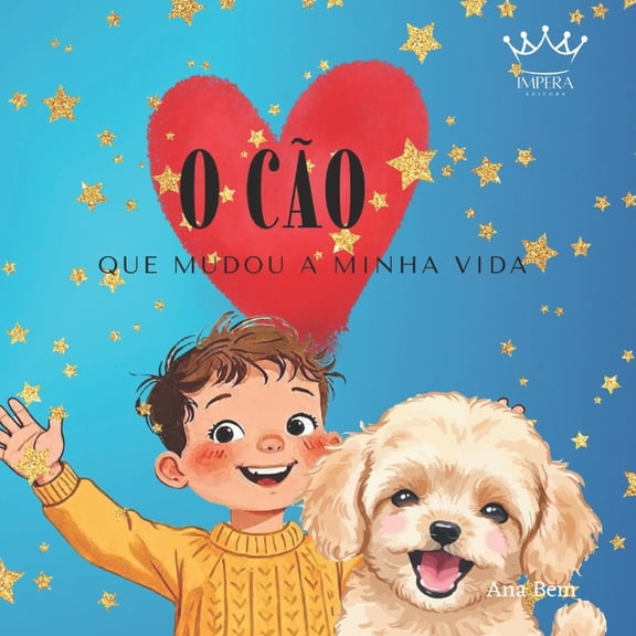 O Co que Mudou a Minha Vida: Uma histria doce sobre crescer com um melhor amigo, (Paperback)