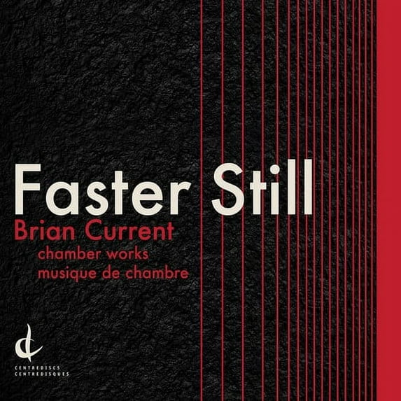 O'Callaghan / New Music Concerts / Current,Brian - Faster Still - Music & Performance - CD