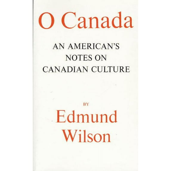 O Canada: An American's Notes on Canadian Culture, (Paperback)