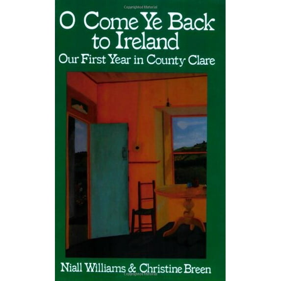 Pre-Owned O Come Ye Back to Ireland: Our First Year in County Clare (Paperback) 0939149222 9780939149223