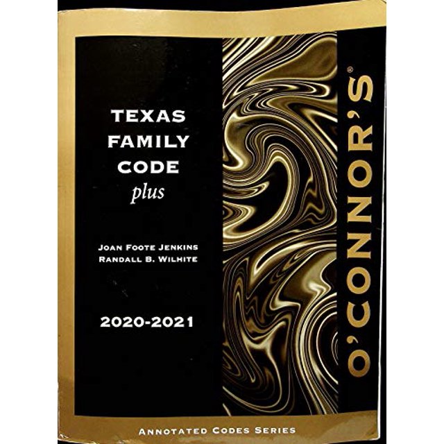 PreOwned O'Connor's Texas Family Code Plus, 20202021 ed