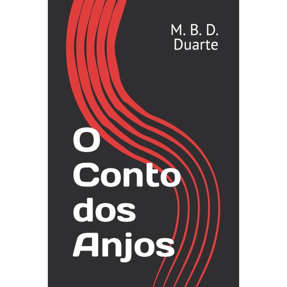 O Conto DOS Anjos: O Conto dos Anjos (Paperback)