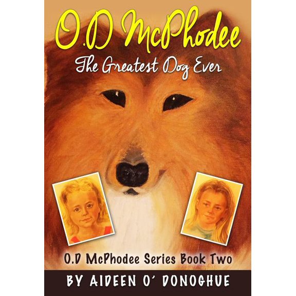 O.D McPhodee: O.D McPhodee, The Greatest Dog Ever (Series #2) (Paperback)