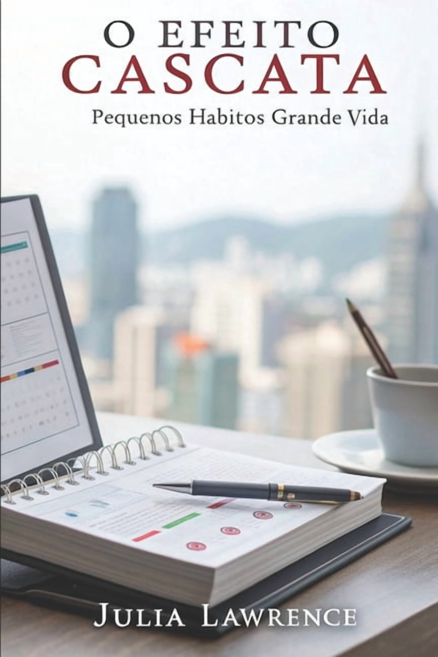 O Efeito Cascada: Pequenos hÃ¡bitos, grande vida, (Paperback)