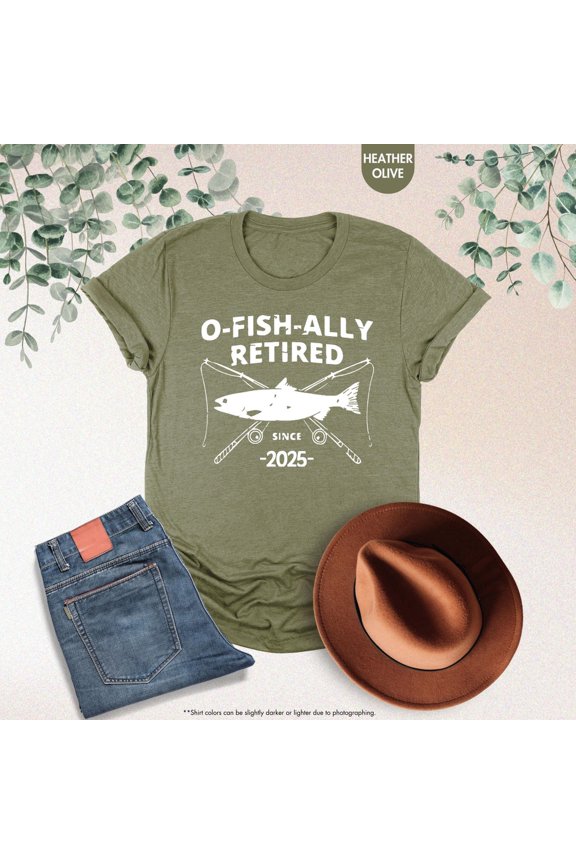 O-Fish-Ally Retired 2025 Shirt Man, Fishing Retirement Shirt,Retired Dad Husband Gift,Retirement Gift,ly Retired,Coworker Gift TSHIRT All Size S-5XL