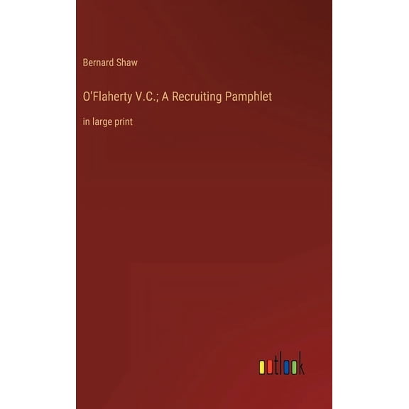 O'Flaherty V.C.; A Recruiting Pamphlet: in large print, (Hardcover)