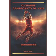 O Grande Campeonato da Vida jogando contra tit s, Paperback