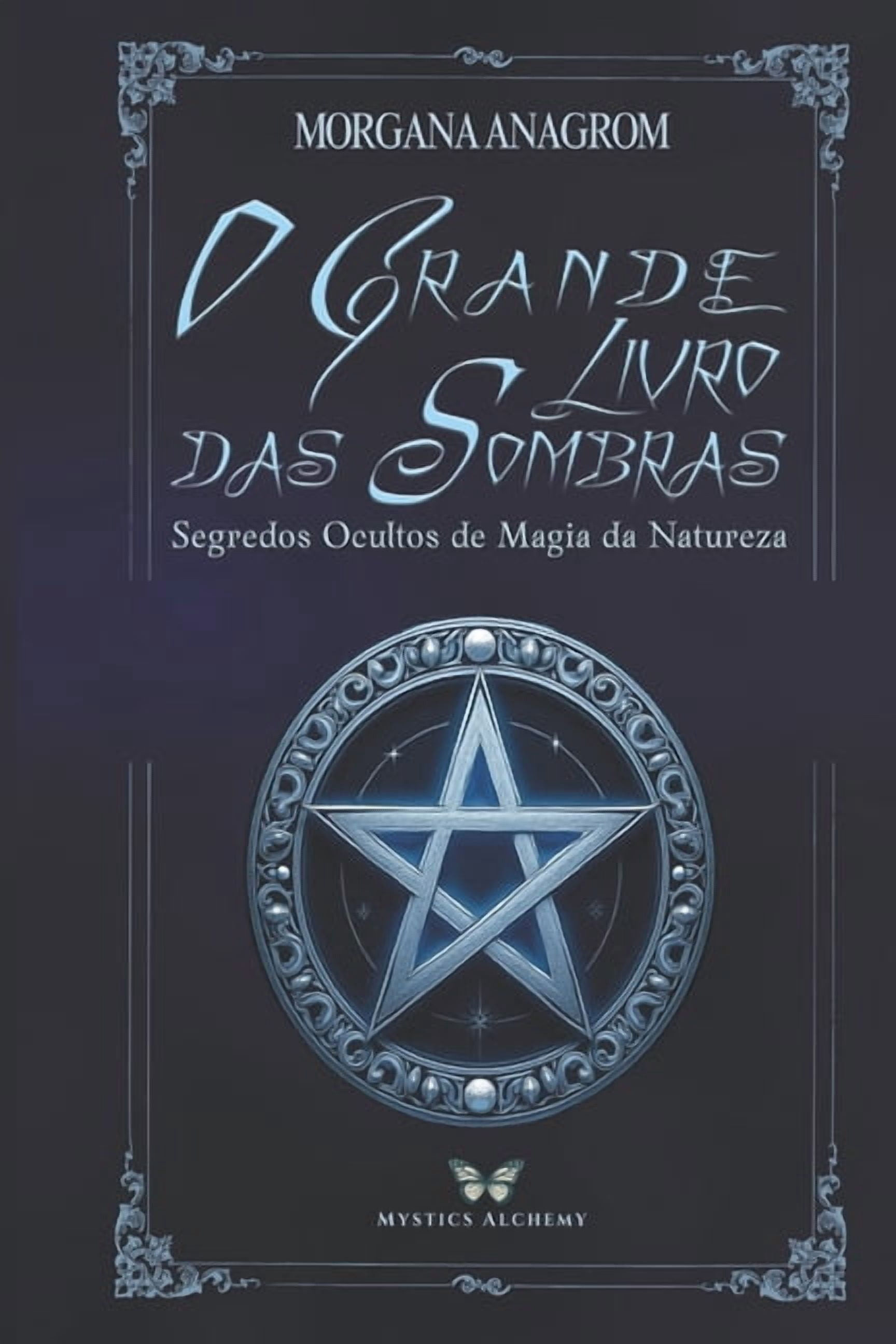 O Grande Livro Das Sombras: Segredos ocultos de magia, (Paperback)