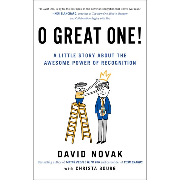 O Great One!: A Little Story About the Awesome Power of Recognition, (Paperback)