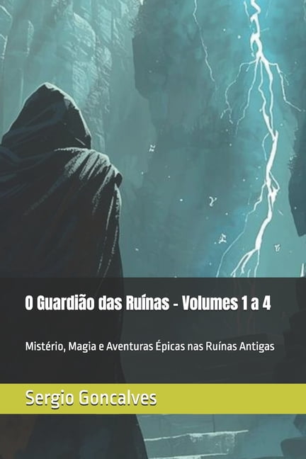 O GuardiÃ£o das RuÃ­nas - Volumes 1 a 4: MistÃ©rio, Magia e Aventuras Ãpicas nas RuÃ­nas Antigas, (Paperback)
