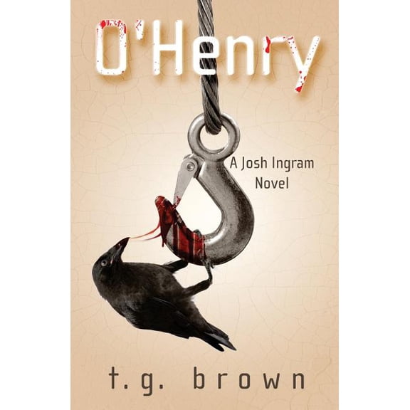 O'Henry: A Josh Ingram Novel