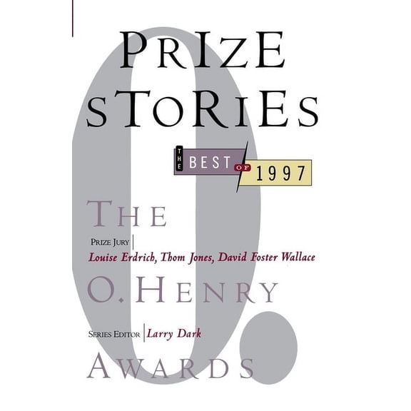 O. Henry Prize Collection Prize Stories: the Best of 1997: The O. Henry Awards, (Paperback)