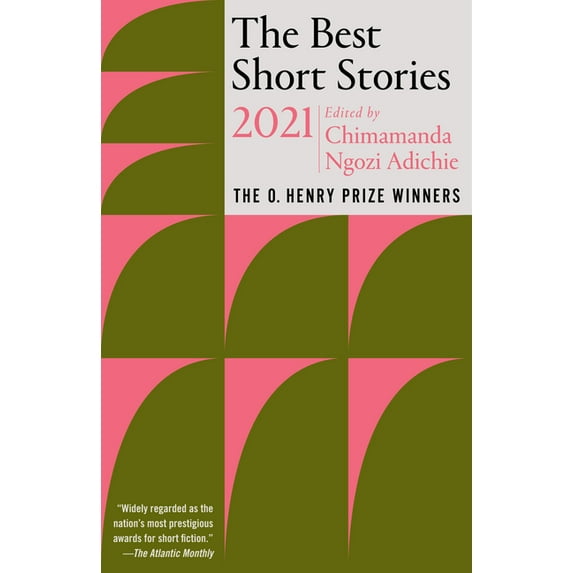 O. Henry Prize Collection The Best Short Stories 2021: The O. Henry Prize Winners, (Paperback)