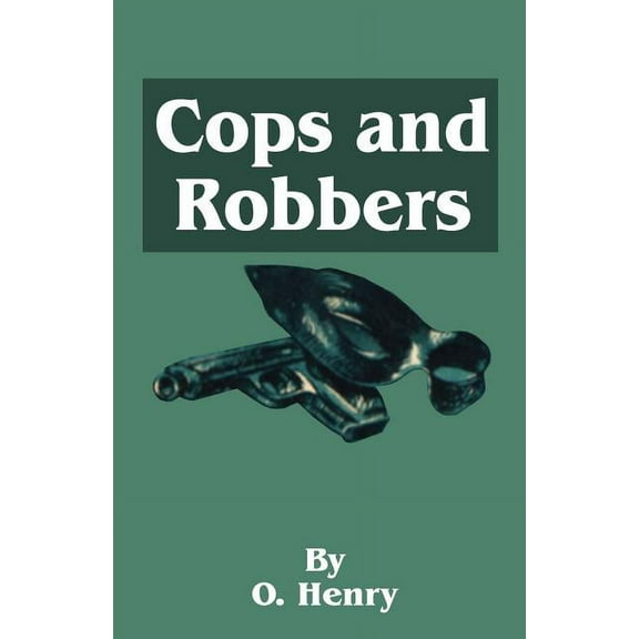 O. Henry's Cops and Robbers, (Paperback)