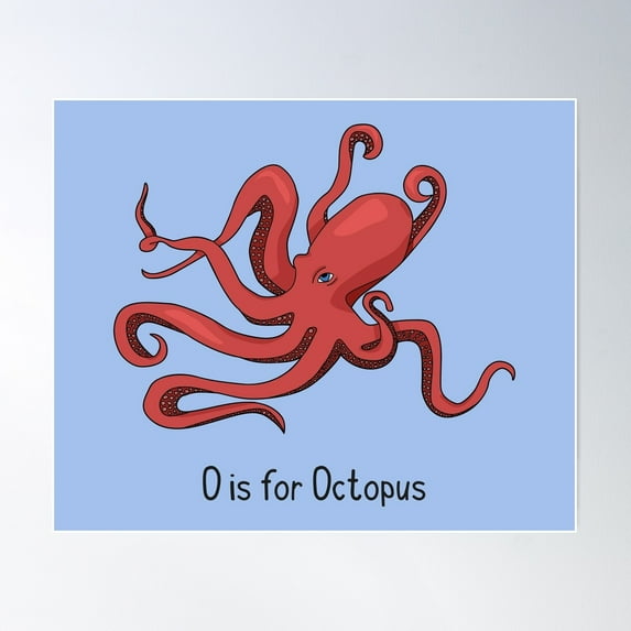 O Is For Octopus Poster Wall Art, Modern Wall Decor For Living Room Bedroom, 24x36 UNFRAMED