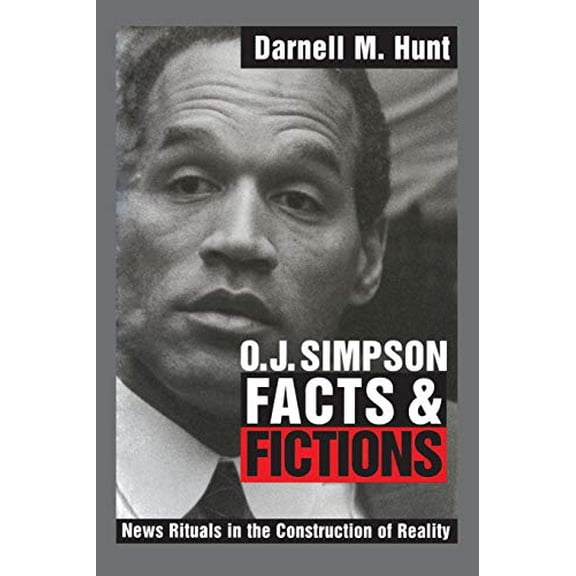 Pre-Owned O. J. Simpson Facts and Fictions: News Rituals in the Construction of Reality, 9780521624688, 0521624681, Paperback,