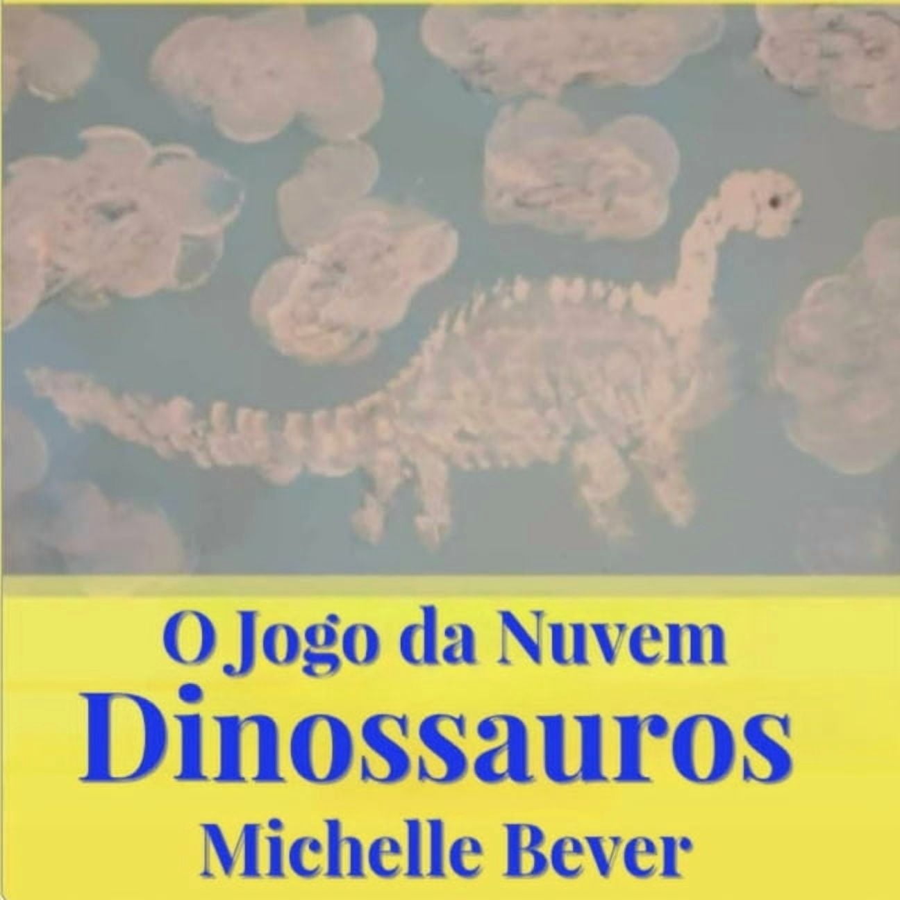 O Jogo Da Nuvem O Jogo da Nuvem: Dinossauros, Book 1, (Paperback)