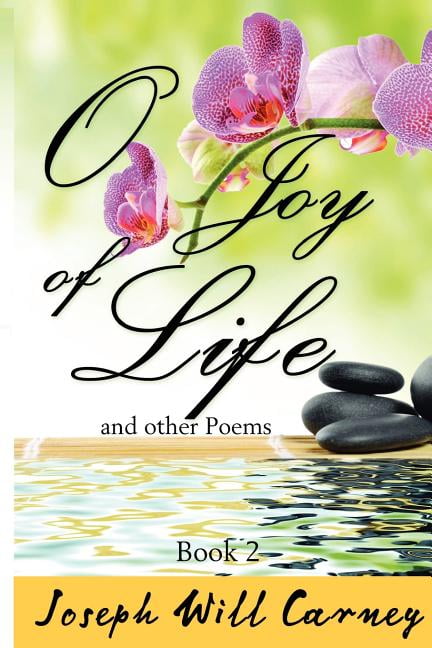 O Joy of Life and Other Poems
