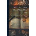 thumbnail image 1 of O Le Tala I Le Feagaiga Tuai: E Afua Mai I Le Foafoaina O Mea Uma E Oo I Le Faai'Uga O Le Feagaiga Tuai. Old Testament History in the Samoan Dialect (Hardcover), 1 of 1