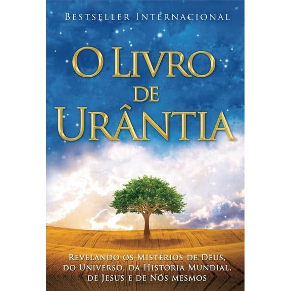 O Livro de UrÃ¢ntia / The Urantia Book: Revelando OS Misterios de Deus, Do Universo, de Jesus E Sobre Nos Mesmos / Reveal, (Hardcover)