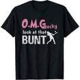 thumbnail image 1 of O.M.G Becky Look At That Bunt Softball T Shirt, 1 of 3