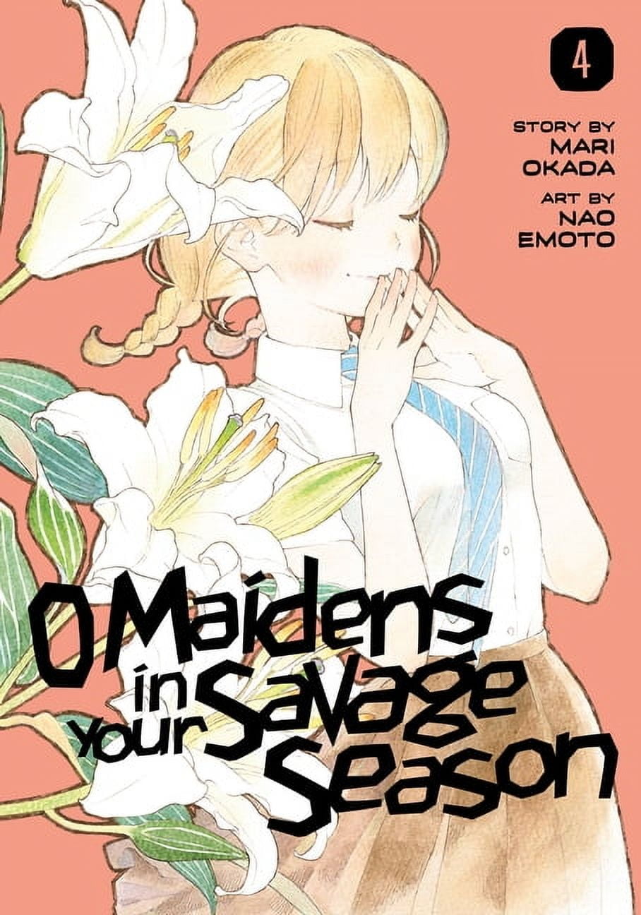 O Maidens in Your Savage Season: O Maidens in Your Savage Season 4