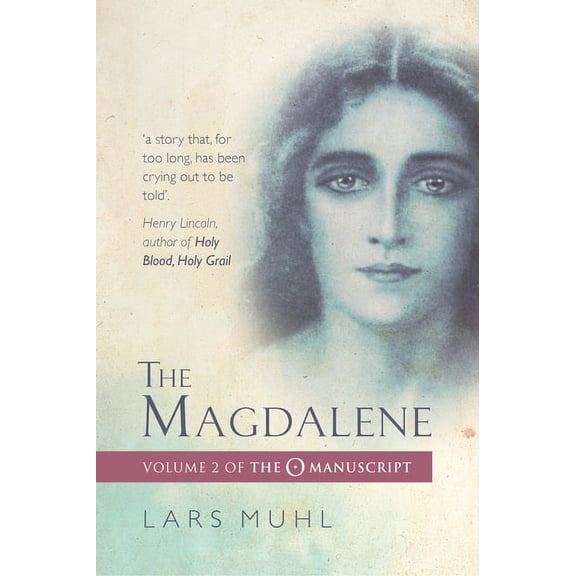 O Manuscript The Magdalene: Volume II of the O Manuscript, (Paperback)