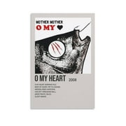 O My Heart - Mother Mother 2008  Unframe-style24x36inch(60x90cm)
