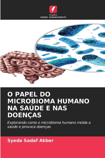 O Papel Do Microbioma Humano Na SaÃºde E NAS DoenÃ§as, (Paperback)