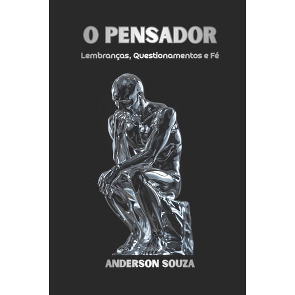 O Pensador O Pensador: Lembranas, Questionamentos e F01, Book 1, (Paperback)