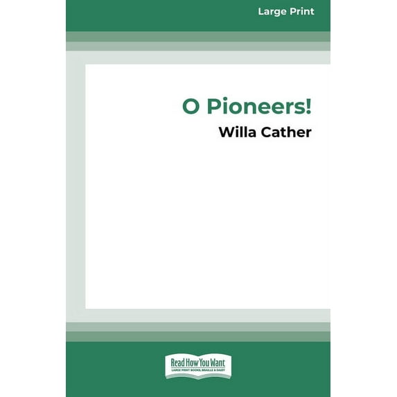 O Pioneers! (16pt Large Print Edition), (Paperback)