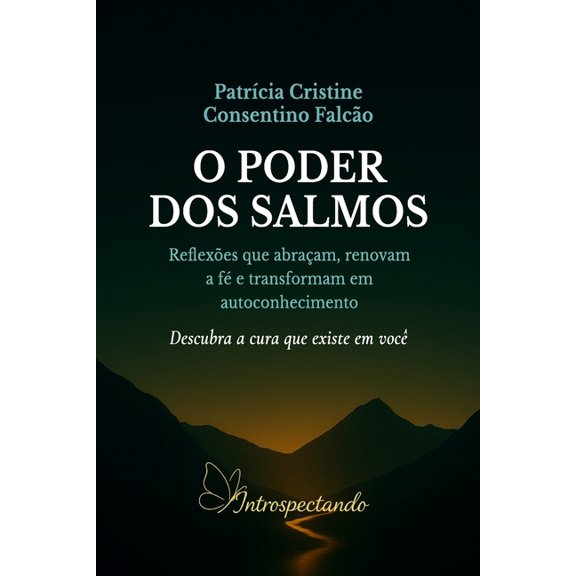 O Poder DOS Salmos: Reflexes que abraam, renovam a f e transformam em autoconhecimento, (Paperback)