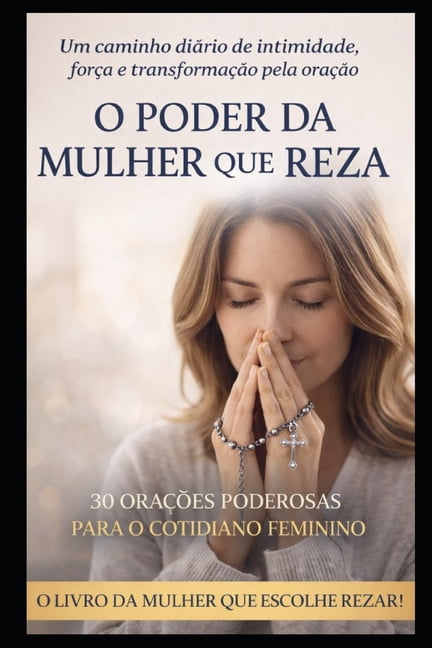 O Poder Da Mulher Que Reza, (Paperback)
