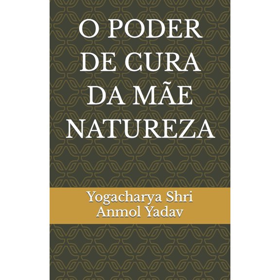 O Poder de Cura Da Me Natureza, (Paperback)