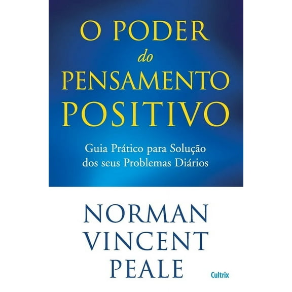O Poder do Pensamento Positivo, (Paperback)