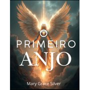 O Primeiro Anjo, (Paperback)