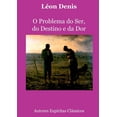thumbnail image 1 of O Problema Do Ser, Do Destino E Da Dor, (Paperback), 1 of 1