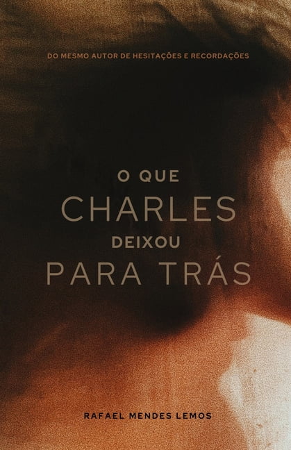 O Que Charles Deixou Para Tr?s