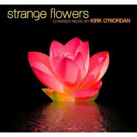 O'Riordan / Gythfeldt / Roadfeldt - Strange Flowers - Music & Performance - CD