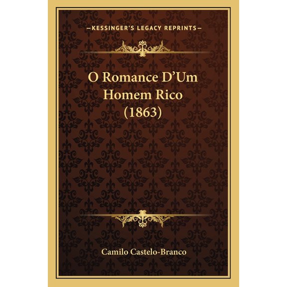 O Romance D'Um Homem Rico (1863) (Paperback)