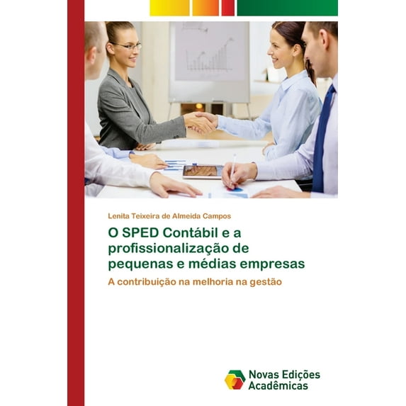 O SPED Contábil e a profissionalização de pequenas e médias empresas (Paperback)
