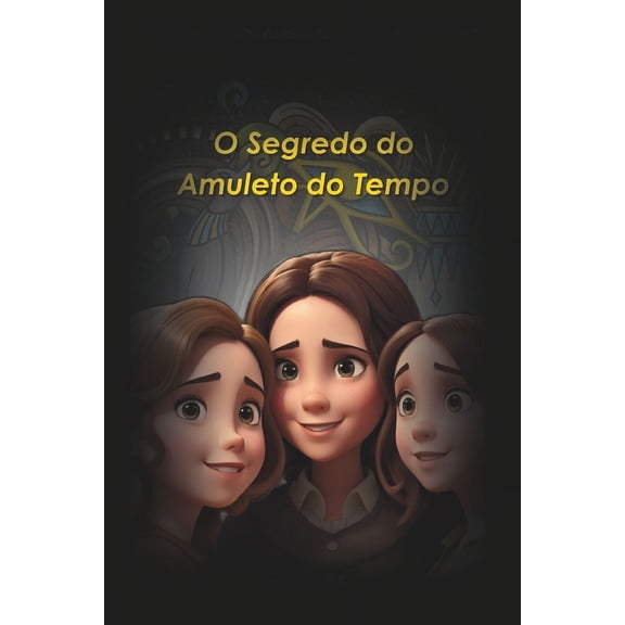 O Segredo do Amuleto do Tempo, (Paperback)