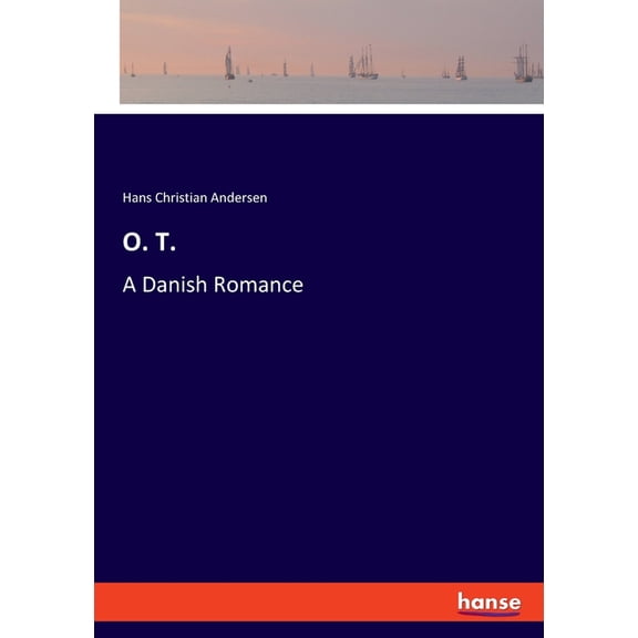 O. T.: A Danish Romance, (Paperback)