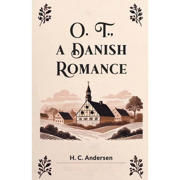 O. T., A Danish Romance, (Paperback)