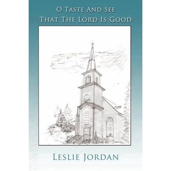 O Taste and See That the Lord Is Good